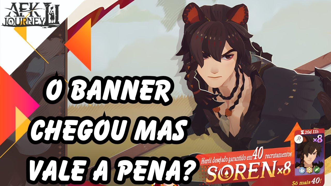 BANNER RATE UP DO SOREN CHEGOU MAS VALE A PENA? AFK JOURNEY YouTube