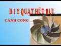 Máy hút bụi (cánh quạt gió uốn cong)