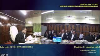 19 June 2025 | Court No. 18 | Live Streaming of the Court proceedings.