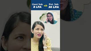 Government Job vs Private Job? Govt Job with 8LPA vs Pvt Job with 30LPA? #shorts