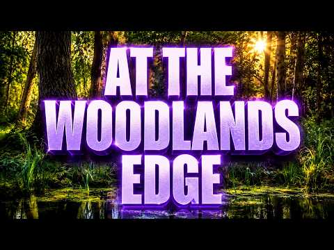 iNTO THE FRAY 565 | At The Woodlands Edge