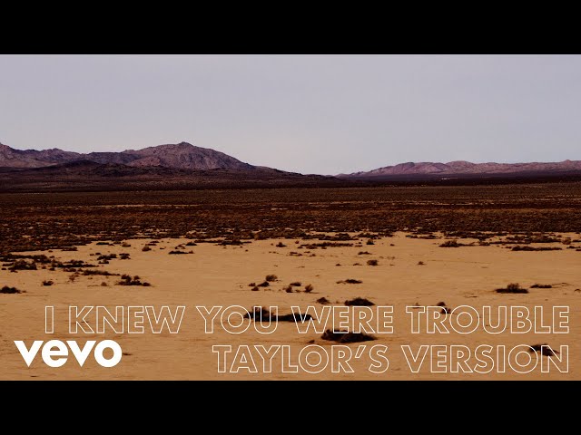Taylor Swift - I Knew You Were Trouble. [Lyrics] (Taylor's Version