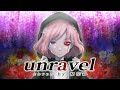 unravel covered by 柾花音【歌ってみた】