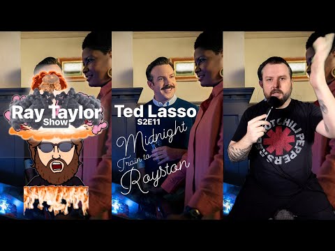 Ted Lasso S2E11 Midnight Train To Royston - Episode Recap - Ray Taylor Show