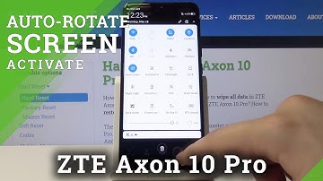 How to Enable Automatic Screen Rotation in ZTE Axon 10 Pro - Switch On Auto Rotate