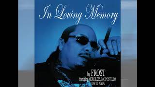Frost - In Loving Memory (feat. Merciless, MC Ponfillo, David Wade)