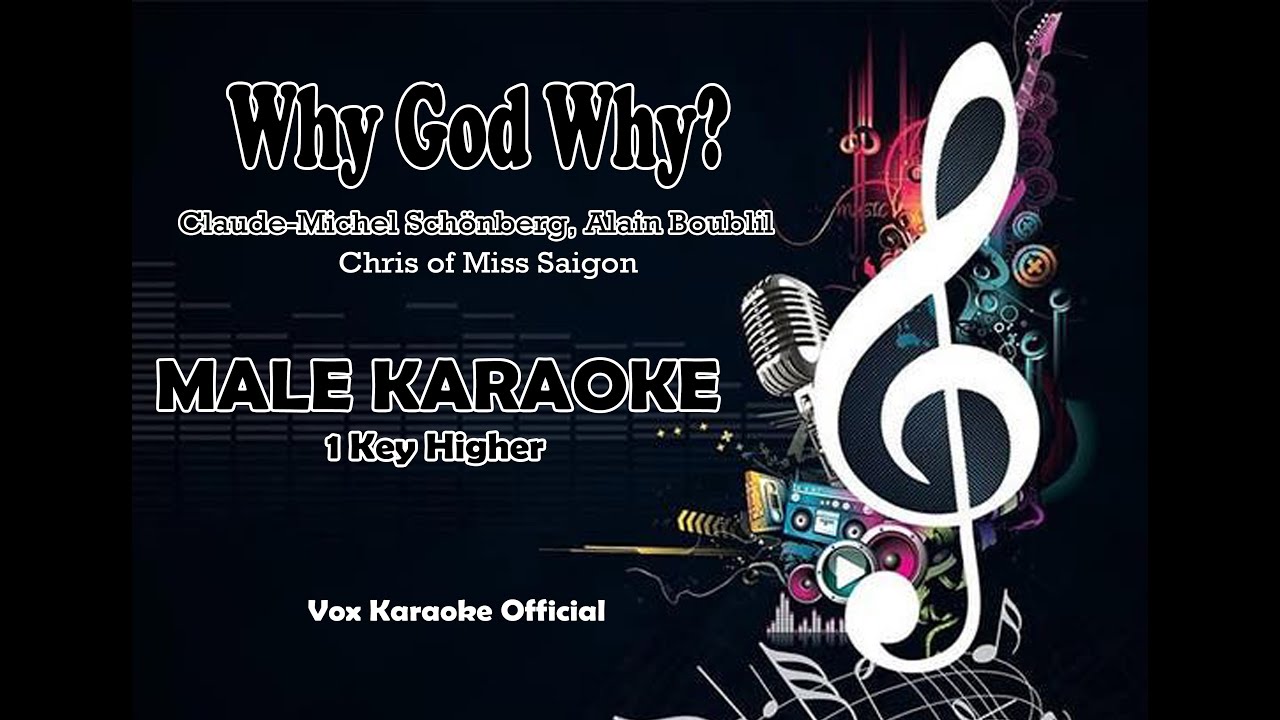 WHY GOD WHY? | Claude-Michel Schönberg | MALE KARAOKE | 1 KEY HIGHER 