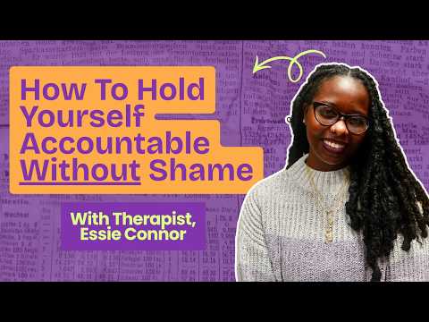 How to Hold Yourself Accountable Without Shame