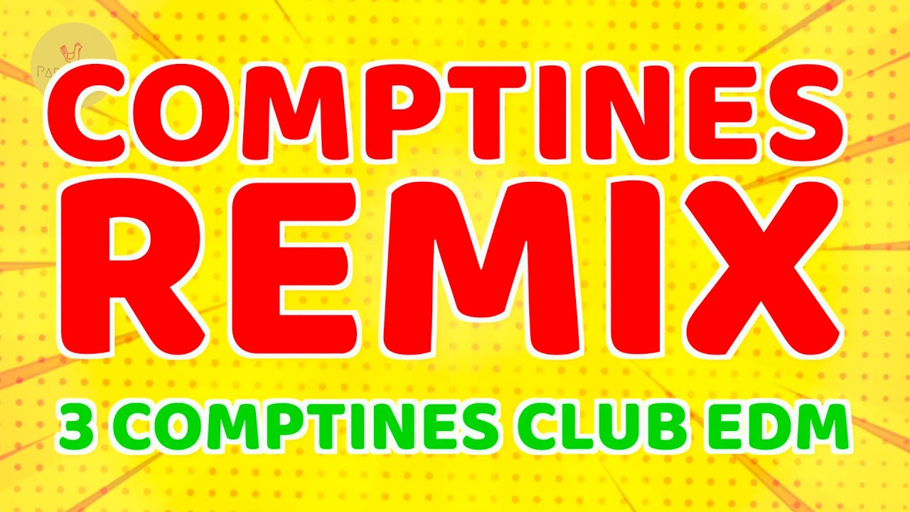 COMPTINES REMIX // 3 chansons pour enfants club EDM
