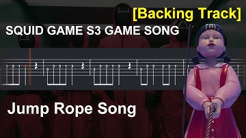 Squid Game S3 Game Song - Jump Rope Song Backing Track Guitar Tutorial [Tab]