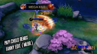 Papi Chulo Remix Fanny Edit. Mlbb. 60 Fps