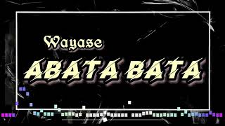 Download Lagu CMU - Wayase Abata Bata - Juvan'Rmxr 2025 MP3