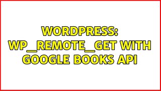 Wordpress: wp_remote_get with Google Books API