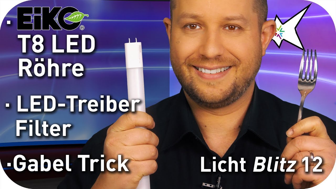 T8 LED Röhre Eiko - passenden LED Treiber finden - Gabel Trick - Lichtblitz 12