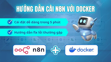 Hướng dẫn Cài đặt n8n với Docker và bắt đầu xây dựng luồng tự động | Marketing & AI Automation