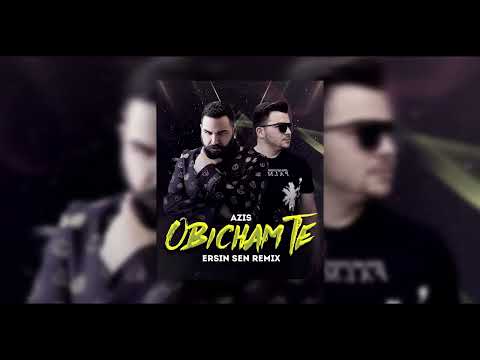 Azis - Obicham Te (Ersin Sen Remix)