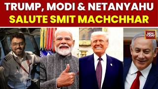 Information Trump, Modi, Netanyahu Praise Smit Machchhar's Courage After Flydubai Attack | India Today News