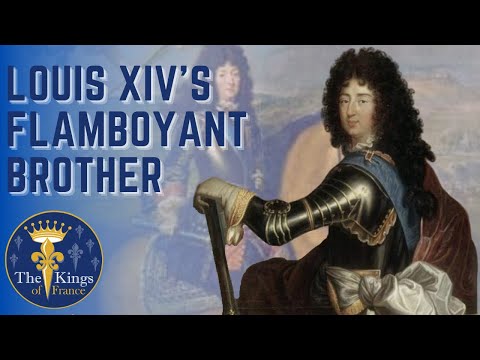 Philippe D&rsquo;Orleans - Louis XIV&rsquo;s FLAMBOYANT brother