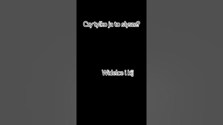 czy tylko ja słyszę?
