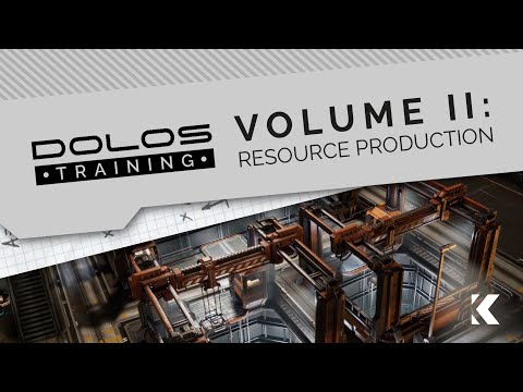 : DOLOS Training Vol. 2 - Resource Production