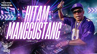 HITAM MANGGUSTANG - Yopie Latul - Techno Party Remix 🔊🔥| Nusa Rave