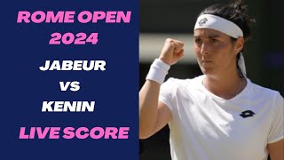 Jabeur vs Kenin | WTA Rome 2024 Live Score