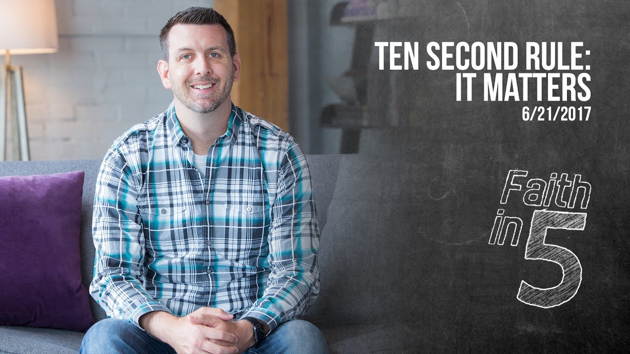 10 Second Rule: It Matters