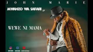 John Marie - Wewe Ni Mama