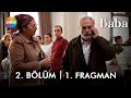 Baba 2. Bölüm 1. Fragman | "Siz artık sadece size ait değilsiniz…"