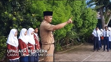 Cerita Inspirasi_Upacara Bendera Camat Tanjung Mutiara : Muliakanlah Kedua Orang tuamu