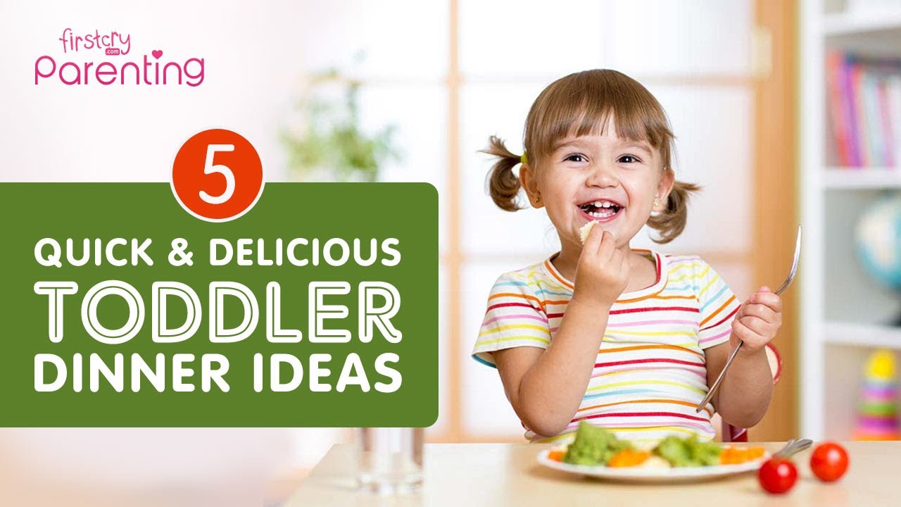 5 Easy & Healthy Toddler Dinner Ideas - YouTube
