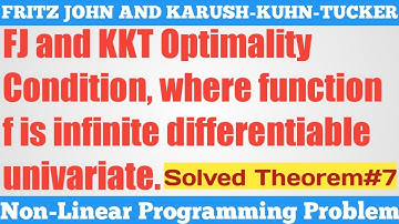 8. FJ and KKT Optimality Conditions, f is infinite differentiable univariate - Complete Concept