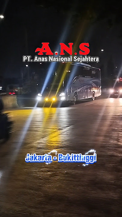 Bus ANS Body New Patriot by morodadi Prima, Jakarta - Bukittinggi  #bussumatera #busmania