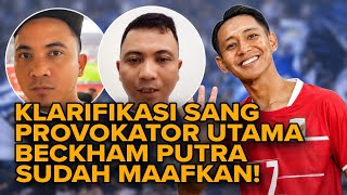 THE PROVOCATEUR'S CLARIFICATION - BECKHAM PUTRA HAS FORGIVEN ME