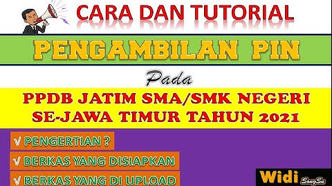 Cara dan Tutorial ll Pengambilan PIN ll PPDB Jatim SMA_SMK Negeri Tahun 2021