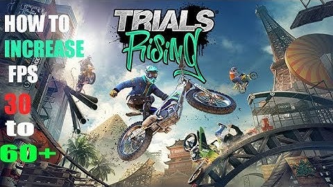 How to increase FPS in Trials Rising and get good Performance