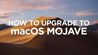 How To Upgrade Your Mac to OS Mojave