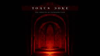 Torus Dome - Dismantled Obelisk (Dark Ambient)