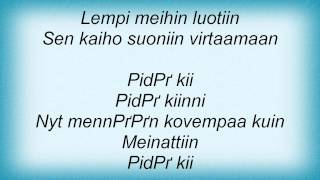 Video thumbnail of "Juha Tapio - PidР“В¤ Kii Lyrics"