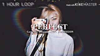 YOOHYEON (of DREAMCATCHER) - ’PERFECT’ 1 HOUR LOOP (COVER)