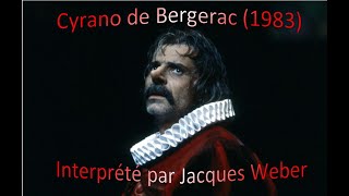 Cyrano de Bergerac (Jacques Weber)  1983 Spectacle complet