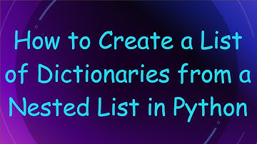 How to Create a List of Dictionaries from a Nested List in Python