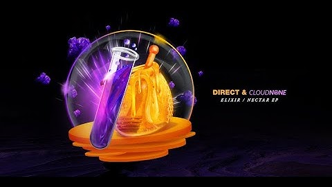 Direct & CloudNone - Elixir [Elixir/Nectar EP]