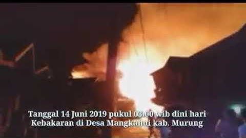Kebakaran di Desa mangkahui