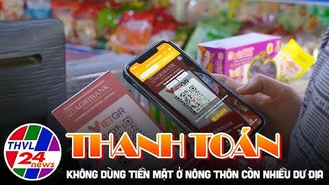 Thanh toán không dùng tiền mặt ở nông thôn còn nhiều dư địa