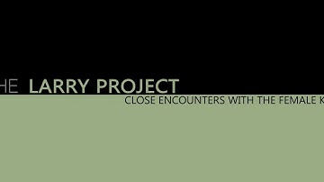 The Larry Project: Opening & Closing Credits