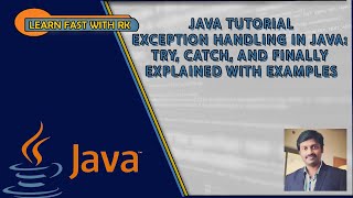 Java Tutorials- Exception Handling in Java: Try, Catch, and Finally Explained with Examples
