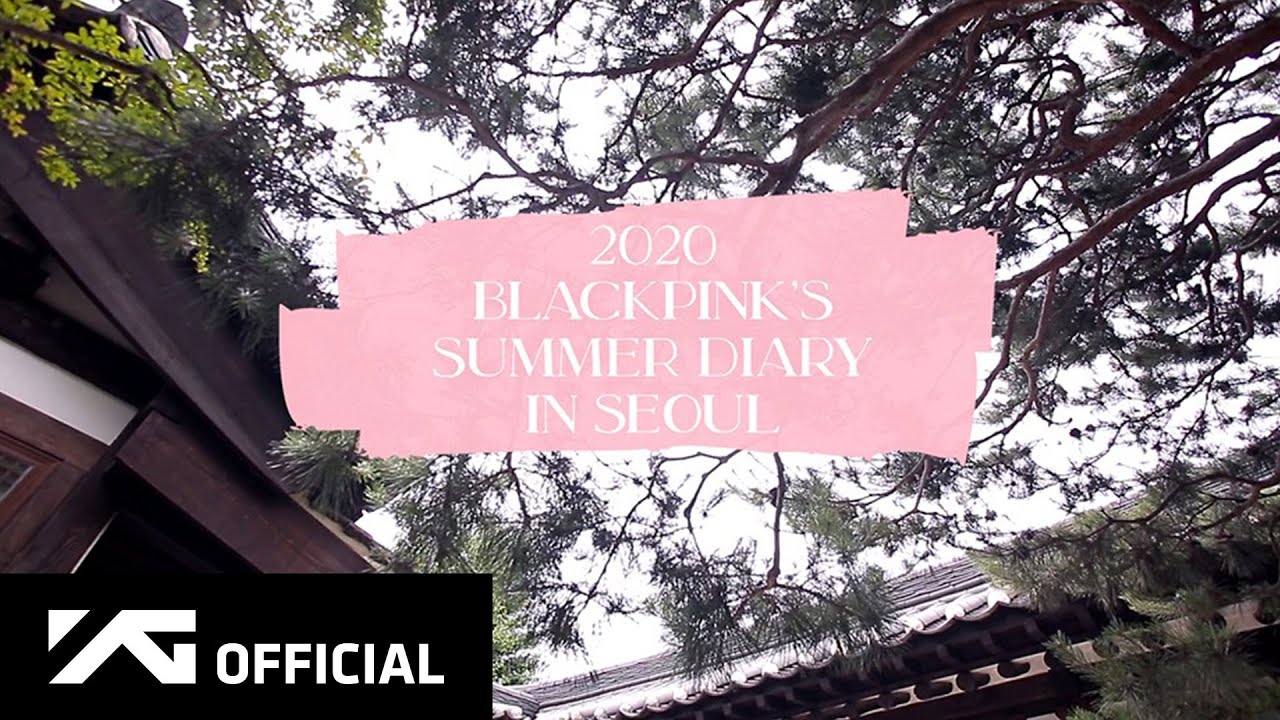 BLACKPINK Summer Diary in Seoul