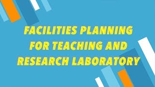 Facilities Planning for Teaching and Research Laboratory