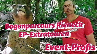 Vorstellung Bogenparcours Rieneck & EP-Extratouren 1. Erlebnis-Pädagogik Profis. Bogensport Extrem